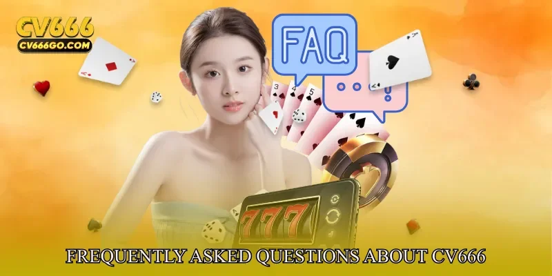 Frequently Asked Questions About CV666