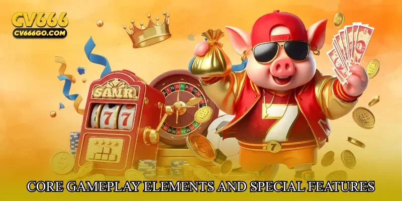 Core Gameplay Elements and Special Features