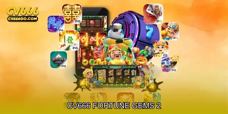 CV666 Fortune Gems 2