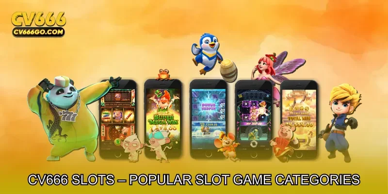 CV666 slots – Popular Slot Game Categories