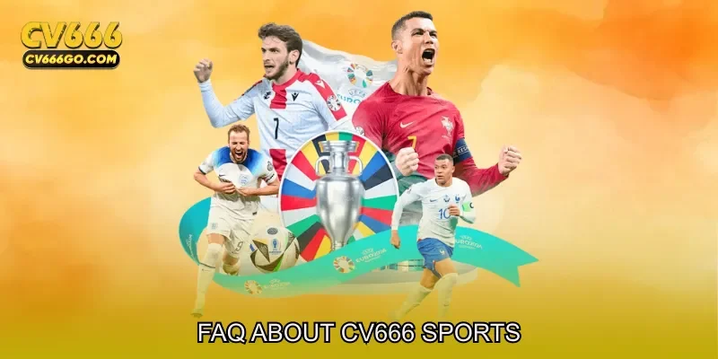 FAQ About CV666 sports