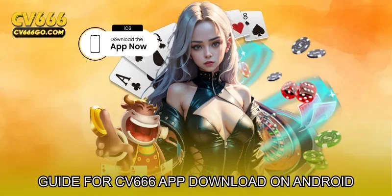 Guide for CV666 app download on Android