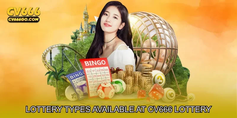 Lottery Types Available at CV666 lottery