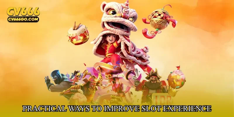 Practical Ways To Improve Slot Experience
