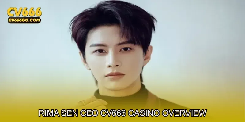 Rima Sen CEO CV666 Casino Leadership Overview