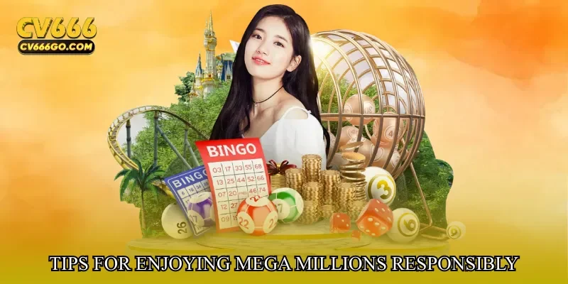 Tips For Enjoying Mega Millions Responsibly